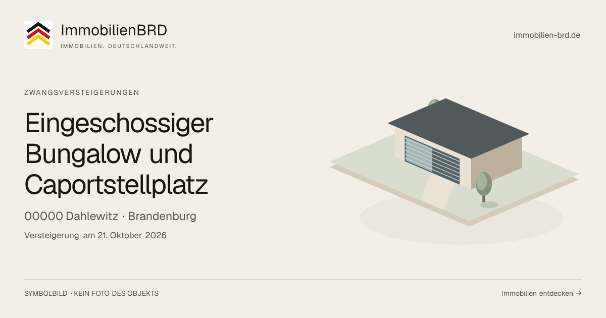 Symbolbild: Eingeschossiger Bungalow und Caportstellplatz in Dahlewitz — Zwangsversteigerung, kein Foto des Objekts