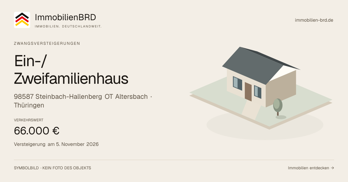 Symbolbild: Ein-/Zweifamilienhaus in Steinbach-Hallenberg OT Altersbach — Zwangsversteigerung, kein Foto des Objekts