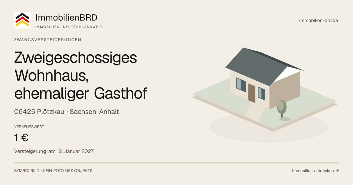 Symbolbild: Zweigeschossiges Wohnhaus, ehemaliger Gasthof in Plötzkau — Zwangsversteigerung, kein Foto des Objekts