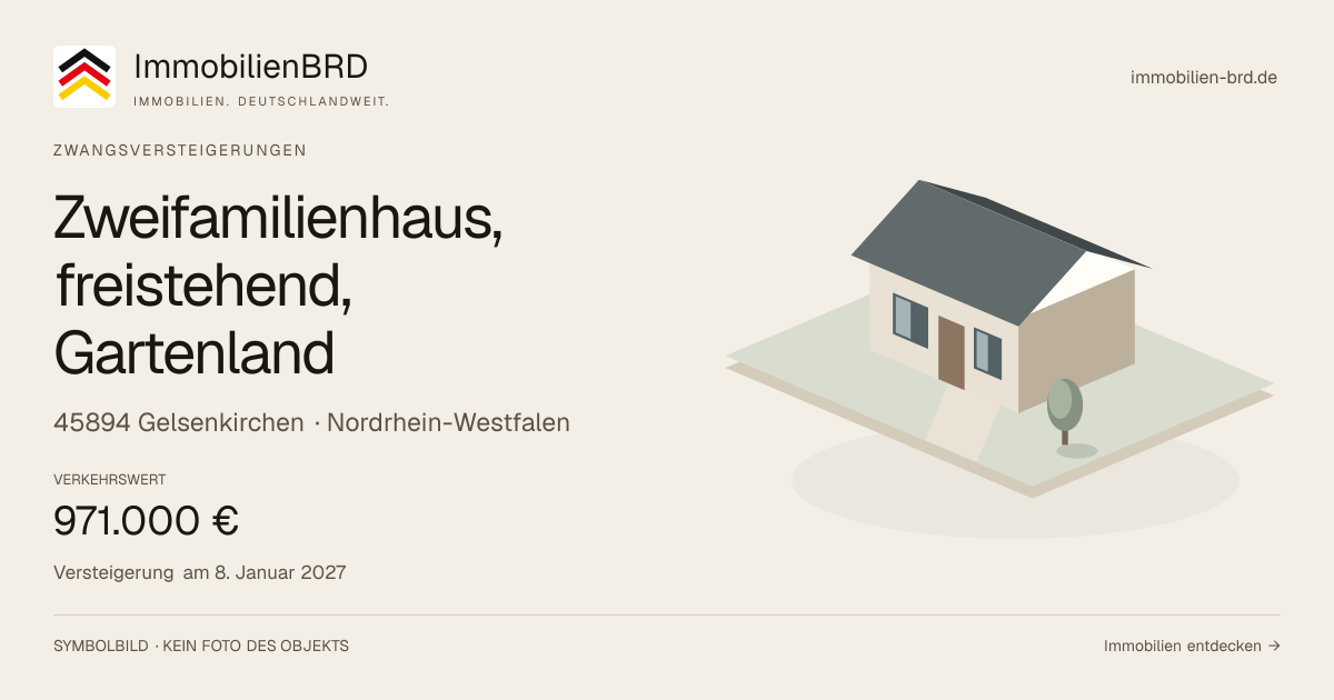 Symbolbild: Zweifamilienhaus, freistehend, Gartenland in Gelsenkirchen — Zwangsversteigerung, kein Foto des Objekts