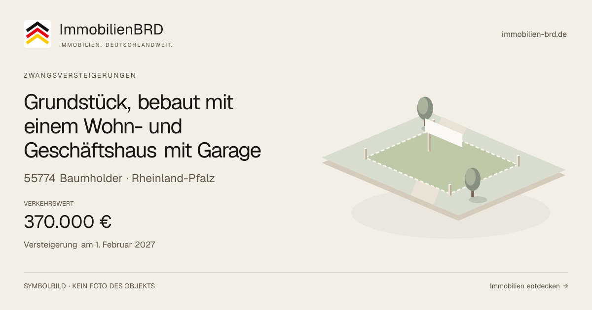 Symbolbild: Grundstück, bebaut mit einem Wohn- und Geschäftshaus mit Garage in Baumholder — Zwangsversteigerung, kein Foto des Objekts