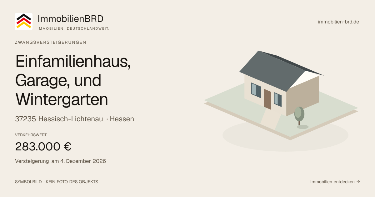 Symbolbild: Einfamilienhaus, Garage, und Wintergarten in Hessisch-Lichtenau — Zwangsversteigerung, kein Foto des Objekts