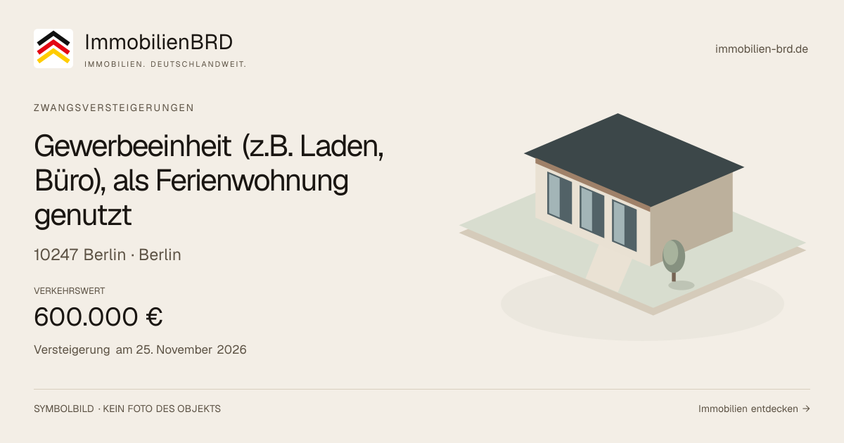 Symbolbild: Gewerbeeinheit (z.B. Laden, Büro), als Ferienwohnung genutzt in Berlin — Zwangsversteigerung, kein Foto des Objekts