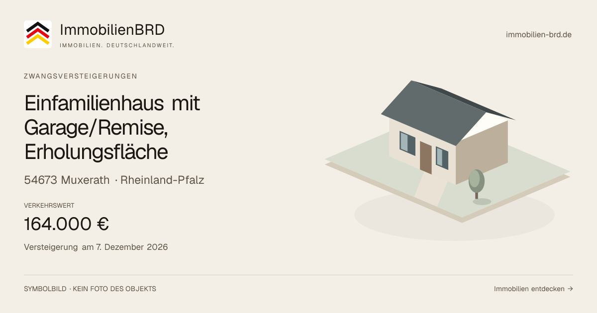 Symbolbild: Einfamilienhaus mit Garage/Remise, Erholungsfläche in Muxerath — Zwangsversteigerung, kein Foto des Objekts