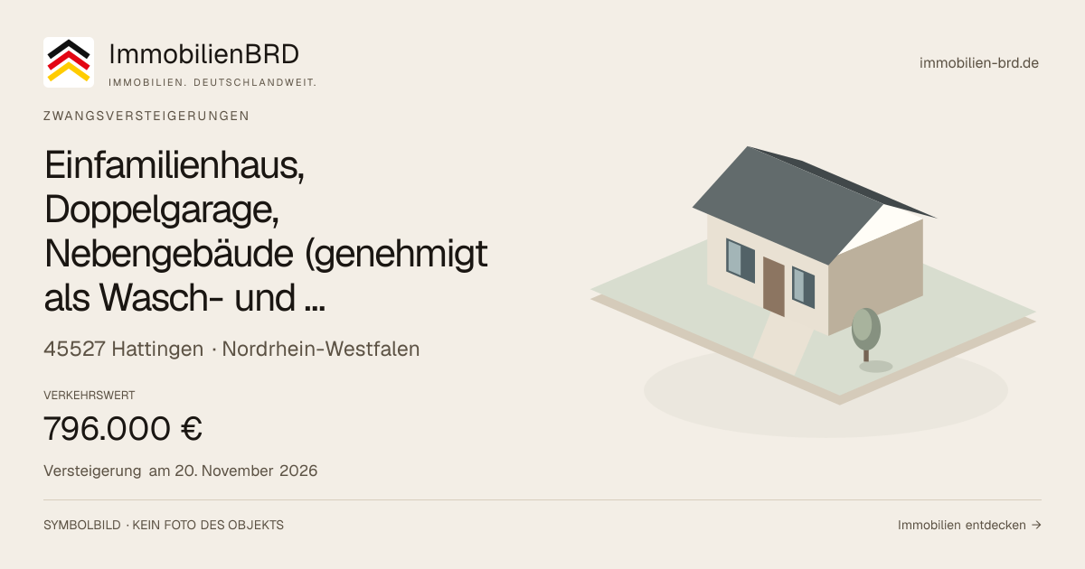 Symbolbild: Einfamilienhaus, Doppelgarage, Nebengebäude (genehmigt als Wasch- und Geräteschuppen) in Hattingen — Zwangsversteigerung, kein Foto des Objekts