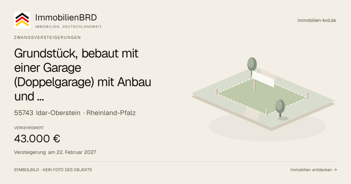 Symbolbild: Grundstück, bebaut mit einer Garage (Doppelgarage) mit Anbau und Nebengebäude in Idar-Oberstein — Zwangsversteigerung, kein Foto des Objekts