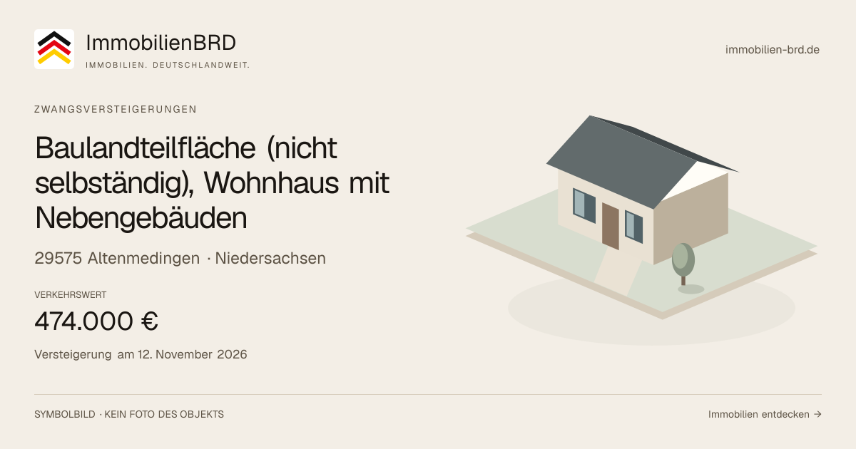 Symbolbild: Baulandteilfläche (nicht selbständig), Wohnhaus mit Nebengebäuden in Altenmedingen — Zwangsversteigerung, kein Foto des Objekts