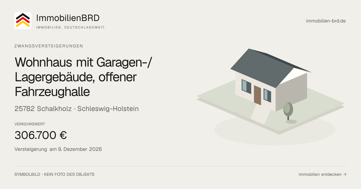 Symbolbild: Wohnhaus mit Garagen-/Lagergebäude, offener Fahrzeughalle in Schalkholz — Zwangsversteigerung, kein Foto des Objekts
