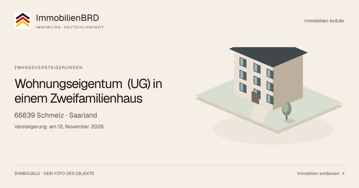 Symbolbild: Wohnungseigentum (UG) in einem Zweifamilienhaus in Schmelz — Zwangsversteigerung, kein Foto des Objekts