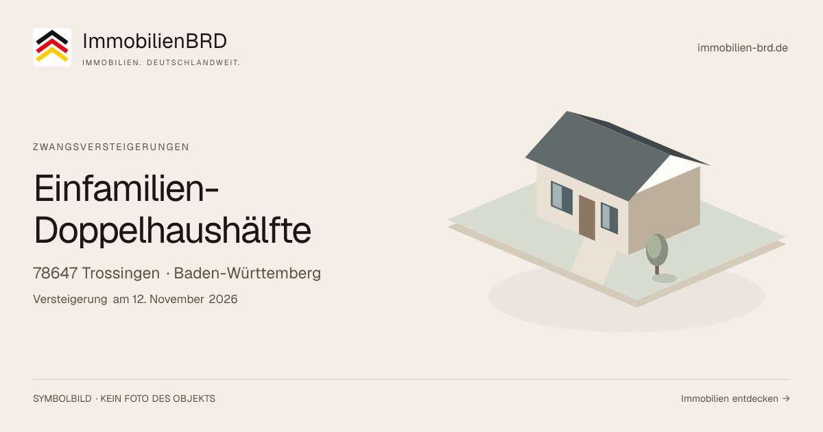 Symbolbild: Einfamilien-Doppelhaushälfte in Trossingen — Zwangsversteigerung, kein Foto des Objekts