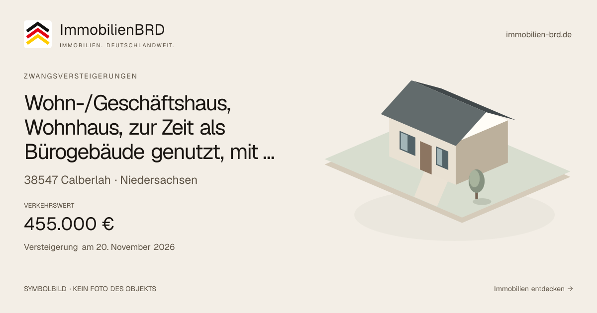 Symbolbild: Wohn-/Geschäftshaus, Wohnhaus, zur Zeit als Bürogebäude genutzt, mit Flachdachanbau, einem Lagergebäude sowie einer Doppelgarage in Calberlah — Zwangsversteigerung, kein Foto des Objekts