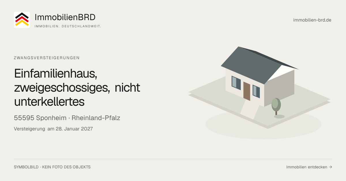Symbolbild: Einfamilienhaus, zweigeschossiges, nicht unterkellertes in Sponheim — Zwangsversteigerung, kein Foto des Objekts
