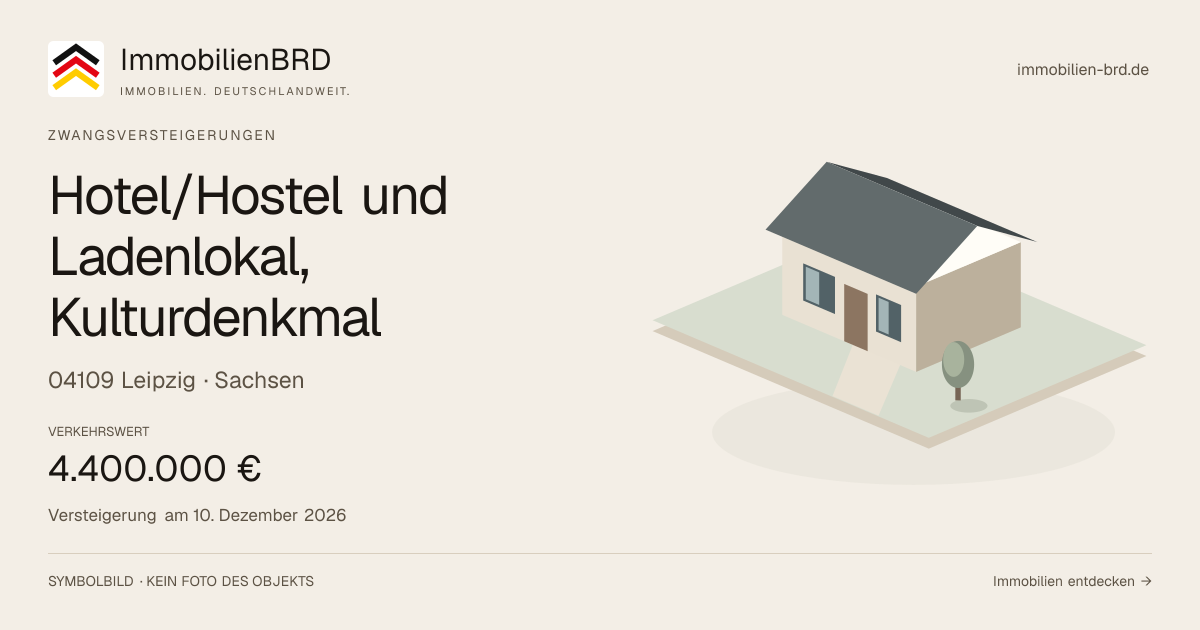 Symbolbild: Hotel/Hostel und Ladenlokal, Kulturdenkmal in Leipzig — Zwangsversteigerung, kein Foto des Objekts
